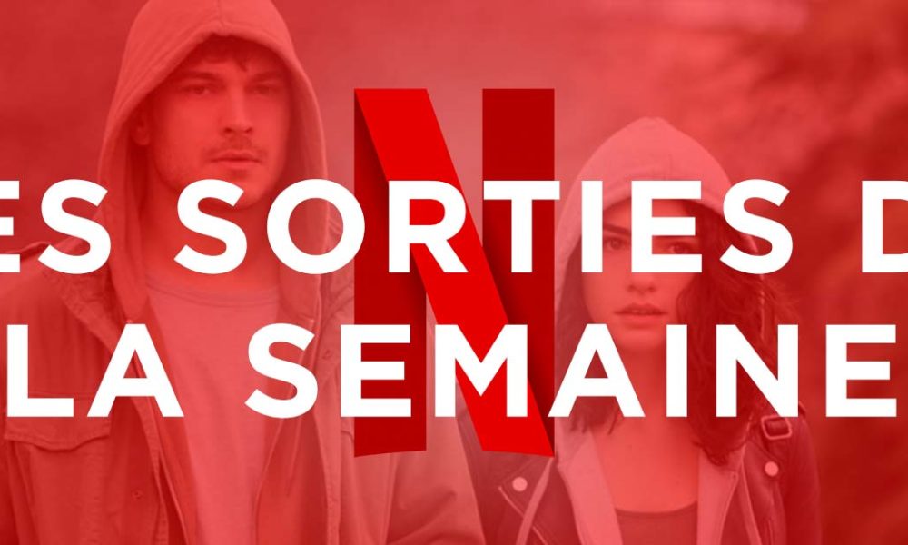 La Sélection Film Netflix Date De Sortie Les sorties Netflix de la semaine #13 – The Protector... - Vonguru