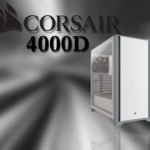 Test – Corsair 4000D entre dans la danse Corsair 4000D