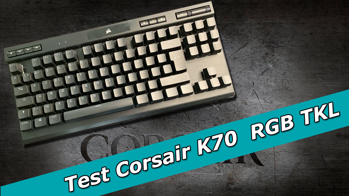 Test clavier mécanique CORSAIR K70 RGB TKL Champion Series : Le