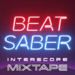 Test Beat Saber – Beat Saber X Interscope « Mixtape Music Pack » Beat Saber X Interscope « Mixtape Music Pack » - Image de fond