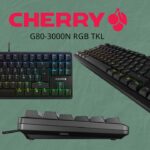 CHERRY dévoile son nouveau clavier G80-3000N RGB TKL Cherry G80 3000N RGB TKL