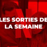 Les sorties Netflix de la semaine #72 : Don’t Look Up … recap Netflix Don't Look Up