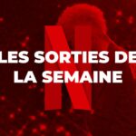 Les sorties Netflix de la semaine #74 : Neymar : Le Chaos Parfait … Recap Netflix Neymar : Le Chaos Parfait