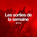 Les sorties Netflix de la semaine #119 : Tenet … Tenet récap Netflix