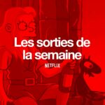 Les sorties Netflix de la semaine #120 : Désenchantée … Désenchantée cover récap Netflix