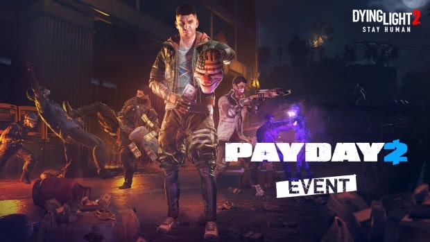PAYDAY 2 Dying Light 