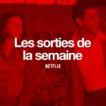 Les sorties Netflix de la semaine #127 : Maestro … Récap Netflix sortie Maestro