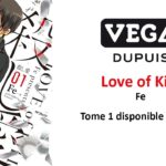 Les éditions Vega Dupuis annoncent Love of Kill ! Love of Kill - Fe - Vega Dupuis