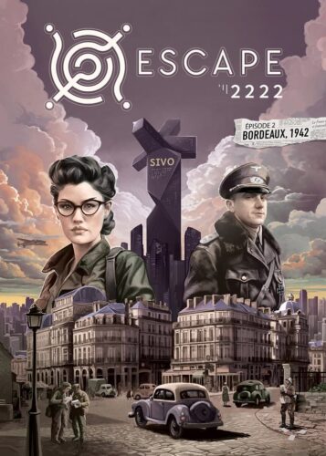 Escape 2222 - épisode 2 Bordeaux 1942