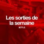 Les sorties Netflix de la semaine #142 : Rebel Ridge récap netflix Rebel Ridge